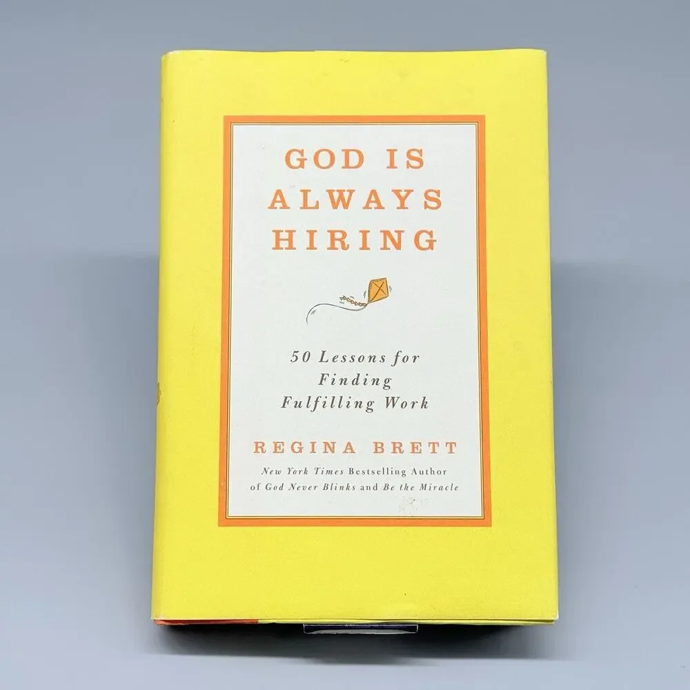 God Is Always Hiring: 50 Lessons for Finding Fulfilling Work Hardcover 1st Ed